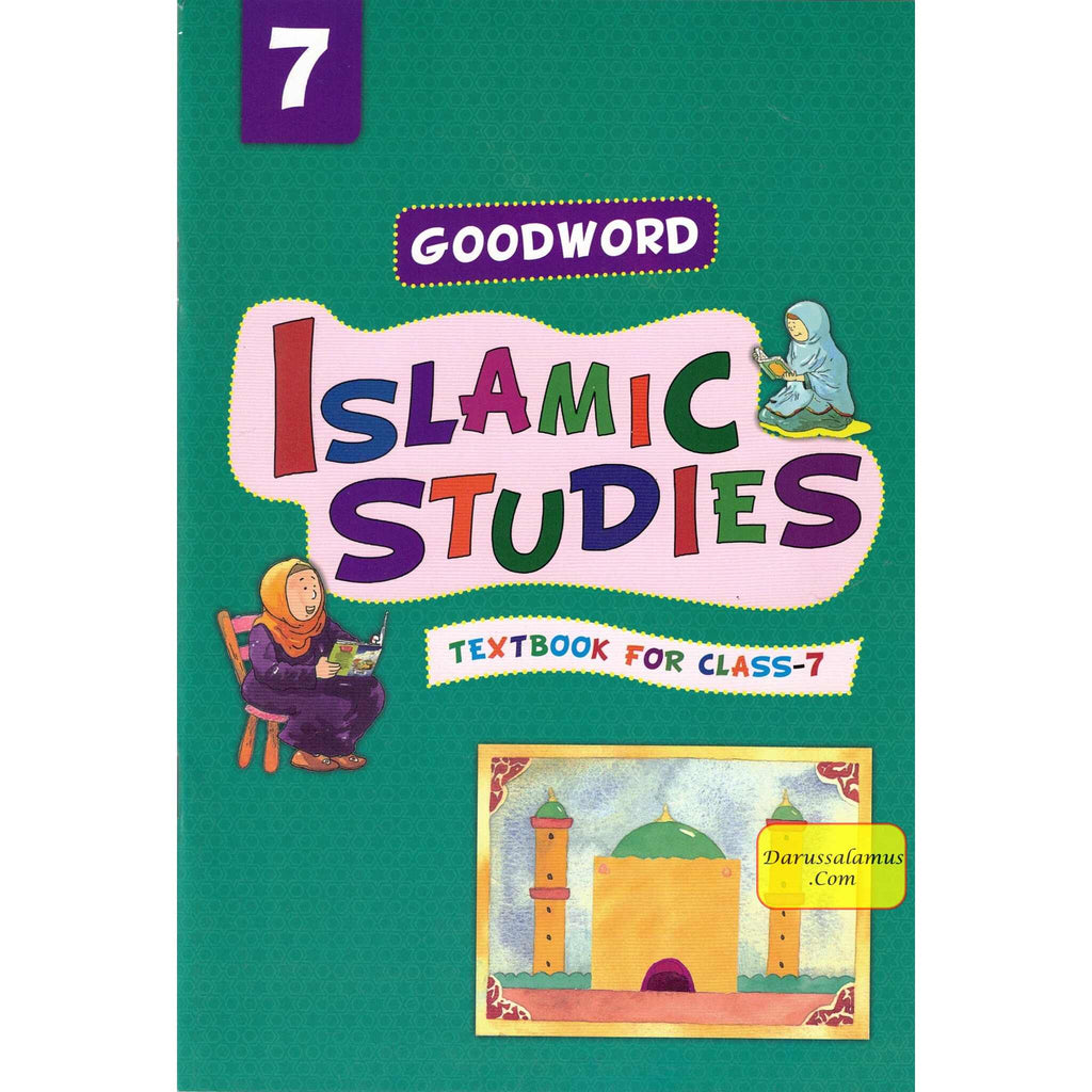 Goodword Islamic Studies For Class 7 by Saniyasnain Khan – DARUSSALAM US