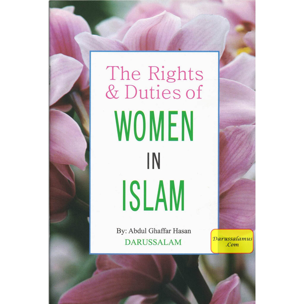 The Rights & Duties of Women in Islam By Abdul Ghaffar Hasan ...