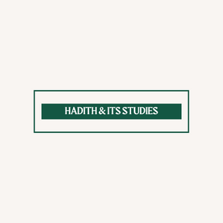 Hadith & Its Studies