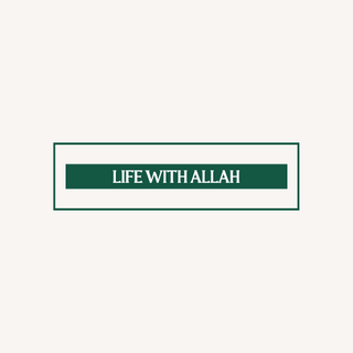 Life With Allah