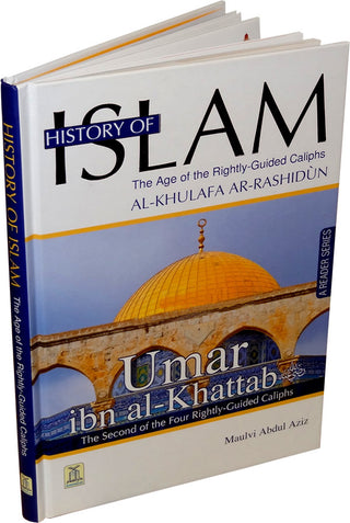 History Of Islam A Reader Series Umar Ibn Al Khatab By molvi Abdul Aziz