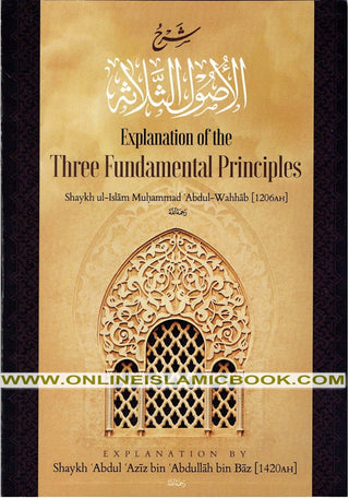 Explanation of the Three Fundamental Principles By Abdul Aziz Bin Abdullah Bin Baz