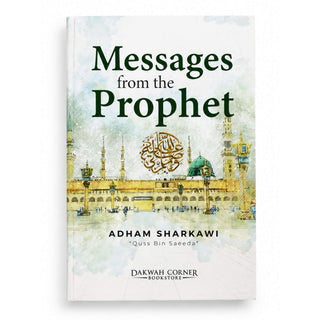 Messages From The Prophet by Adham Sharkawi