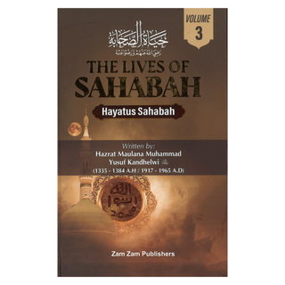 The Lives Of Sahabah (Hayatus Sahabah) 3 Volumes Set by Yousuf Kandhelvi