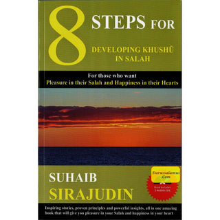 8 Steps For Developing Khushu’ In Salah(Book Includes 2 Audio Cds) By Suhaib Sirajudin