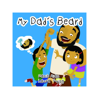 My Dad's Beard by Zanib Mian