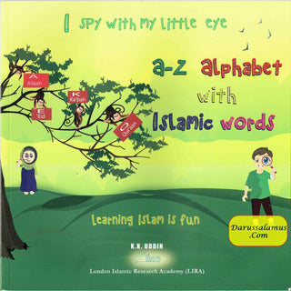 I spy with my little eye (A-Z Alphabet with Islamic words) By K K Uddin