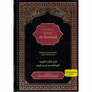 A Commentary on Kitab At-Tawheed By Shaikh Muhammad Ibn Abdul Wahhab R.A