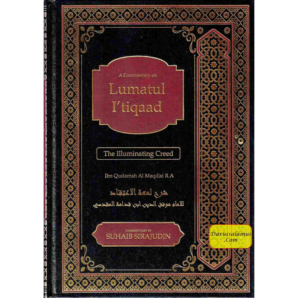 A Commentary on Lumatul I’tiqaad: The Illuminating Creed By Ibn Qudamah AI Maqdisi