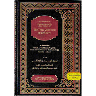 A Commentary on The Three Questions Of The Grave By Shaikh Muhammad Ibn Abdul Wahhab R.A