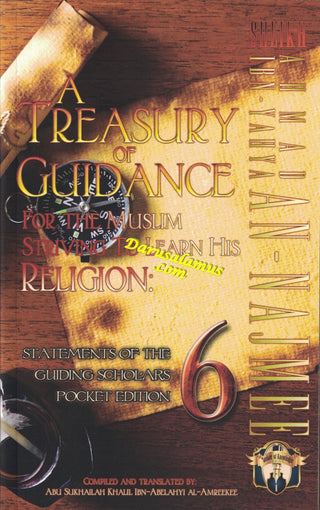 A Treasury of Guidance For the Muslim Striving to Learn his Religion Pocket Edition (Volume 6) By Abu Sukhalih Khalil Ibn Abelahyi Al-Amreekee
