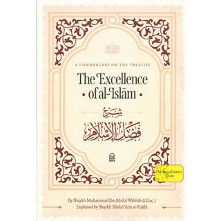 A Commentary on the Treatise: The Excellence of al-Islam, 9798899404870