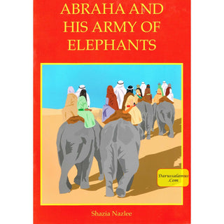 Abraha and His Army of Elephants By Shazia Nazlee