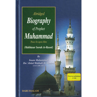 Abridged Biography of Prophet Muhammad (S) By Imam Muhammad Ibn Abdul Wahhab At-Tamimi