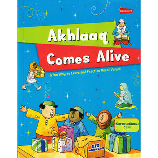 Akhlaaq Comes Alive: A Fun Way to Learn & Practice Moral Values By Nafees Khan