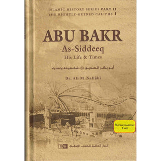 Abu Bakr as Siddeeq His Life and Times By Ali M. Sallabi
ISBN: 9786035012126