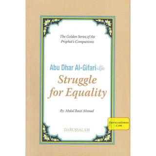 Abu Dhar Al-Gifari (RA) Struggle for Equality By Abdul Basit Ahmad