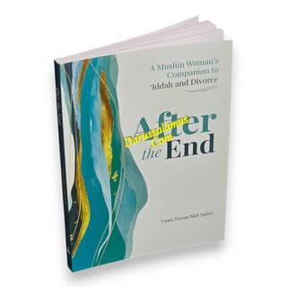After the End (A Muslim Woman's Companion to 'Iddah and Divorce)
ISBN: 9781915357465