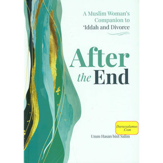 After the End (A Muslim Woman's Companion to 'Iddah and Divorce)
ISBN: 9781915357465