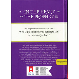 Aisha RA: In The Prophet's Heart (Mother of the believers)