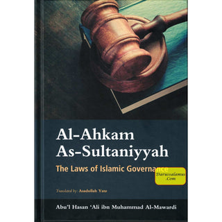 Al-Ahkam as-Sultaniyyah - The Laws Of Islamic Governance By Abul-Hasan Al-mawardi