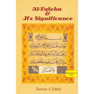 Al-Fateha & It's Significance By Shamim Siddiqi