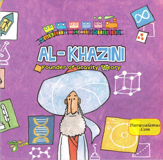 Al-Khazini: Founder of Gravity Theory (Muslim Scientist Series) By Ali Gator
