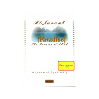 Al Jannah (Paradise) The Promise of Allah By Muhammad Syed Adly