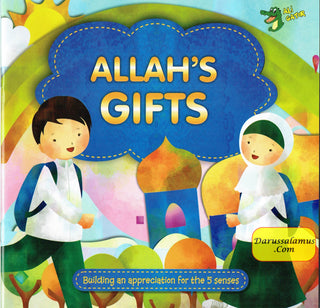 Allah's Gifts Building an Appreciation For The 5 Senses By Ali Gator