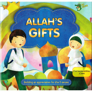 Allah's Gifts Building an Appreciation For The 5 Senses By Ali Gator