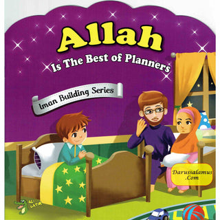 Allah is The Best of Planners (Iman Building Series) By Ali Gator