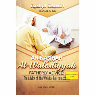 An-Nasiyah Al-Waladiyyah - Fatherly Advice: The Advice of Abu Walid Al-Baji To His Sons By Abu Walid al-Baji