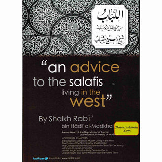 An Advice to the Salafis Living in the West By Shaikh Rabi bin Hadi al-Madkhali