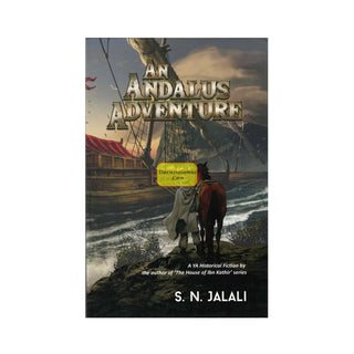 An Andalus Adventure (A YA Historical Fiction by the Author of the House of Ibn kathir Series)