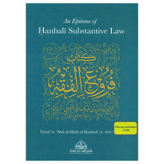 An Epitome of Hanbali Substantive Law By Yusuf b. Abd al-Hadi’s Hanbali