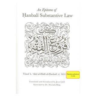 An Epitome of Hanbali Substantive Law By Yusuf b. Abd al-Hadi’s Hanbali