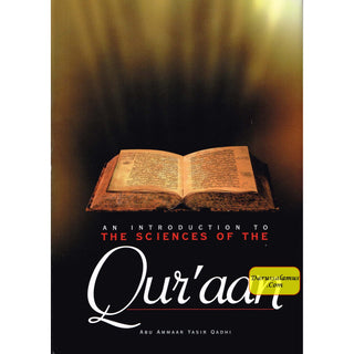 An Introduction to the Sciences of the Quran By Abu Ammaar Yasir Qadhi