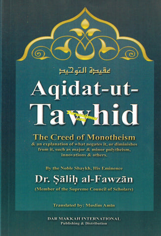 Aqidat -Ut-Tawhid the Creed of Monotheism By Dr.Salih al-Fawzan