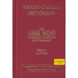 Arabic-English Dictionary: The Hans Wehr Dictionary of Modern Written Arabic By Hens Wehr