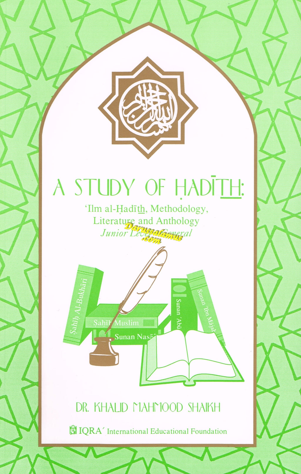 A Study Of Hadith By Dr Khalid Mahmood Shaikh Darussalam Us
