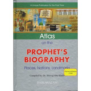 Atlas on the Prophet's Biography By Shawqi Abu Khalil