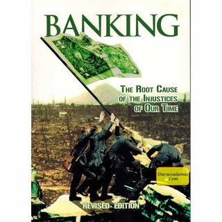 Banking (The Root Cause Of The Injustices Of Our Time) By Abdalhalim Orr & Abdassamad Clarke