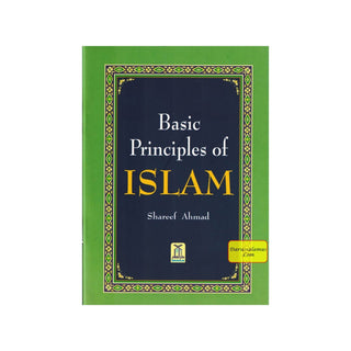 Basic Principles of ISLAM By Shareef Ahmad