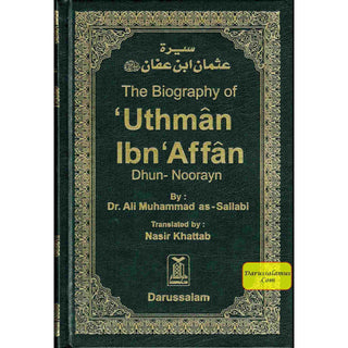 The Biography Of Uthman Ibn Affan (R) - Dhun-Noorayn By Dr. Ali Muhammad Sallabi