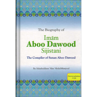 The Biography of Imam Aboo Dawood Sijistani By Salahuddin Ali Abdul Mawjood