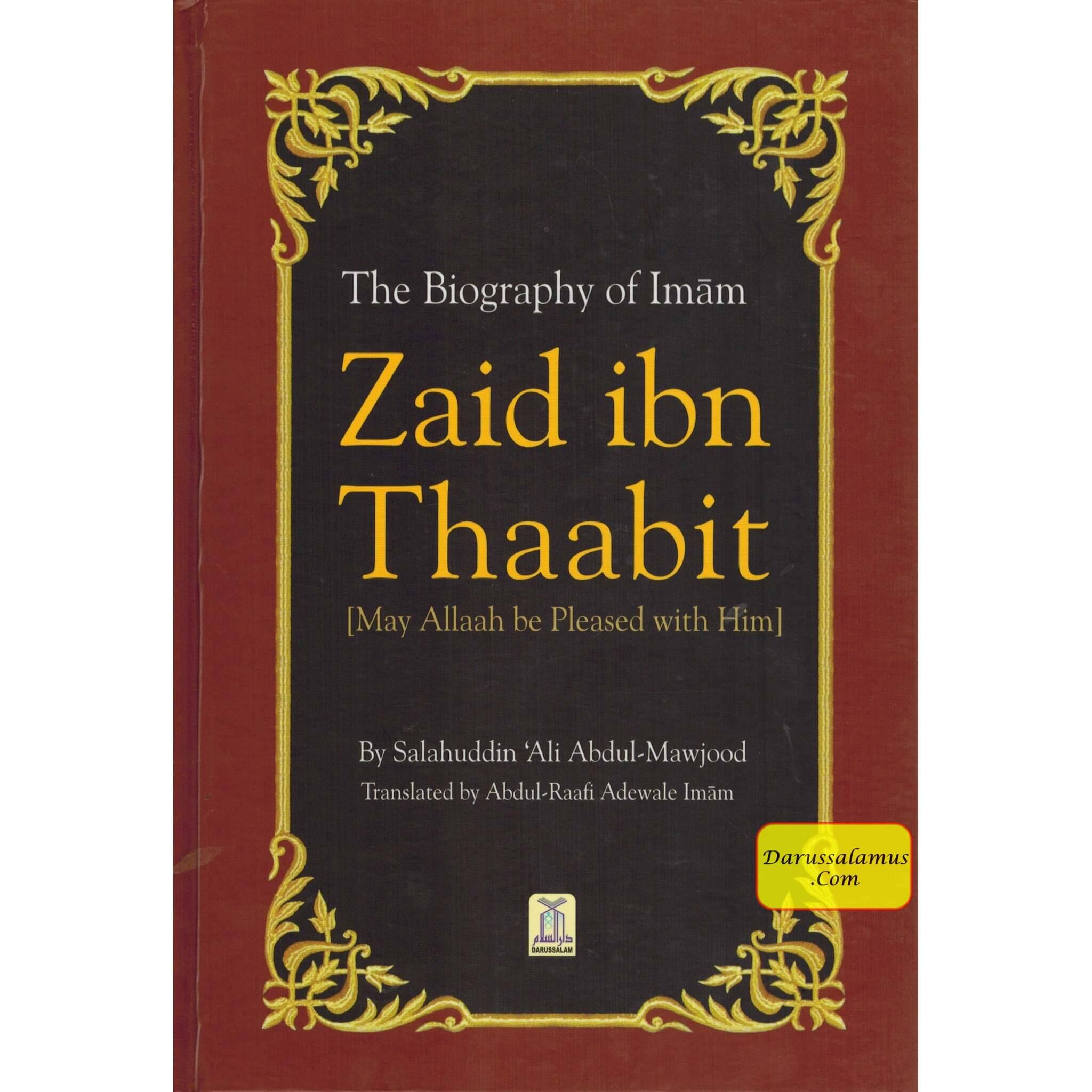 Zaid R 3 The Biography Of Imam Zaid ibn Thaabit (R) By Salahuddin Ali ...