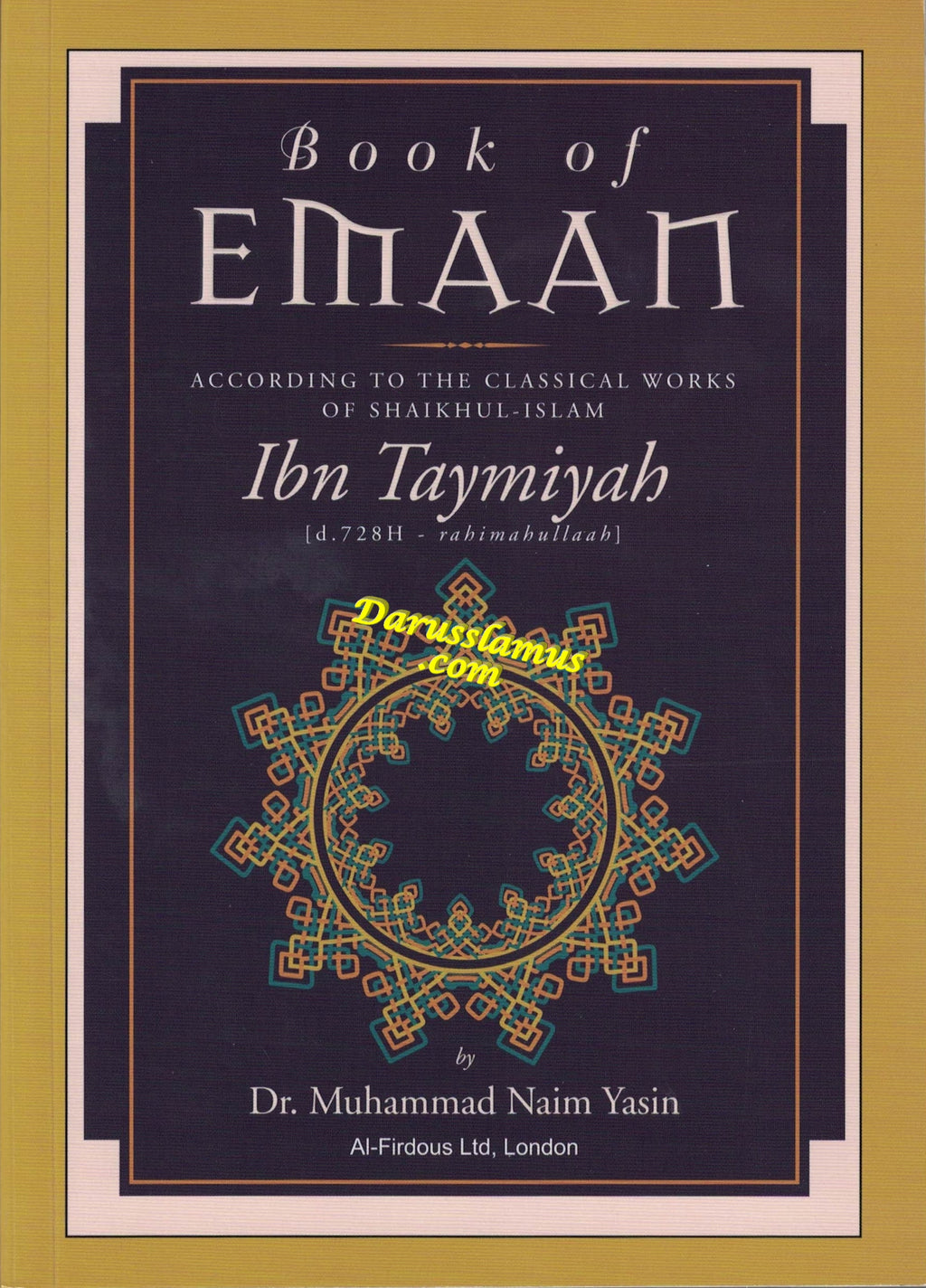 Book Of Emaan ( Ibn Taymiyah ) By Dr. Muhammad Naim Yasin,9781874263654 ...