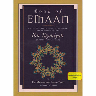 Book Of Emaan ( Ibn Taymiyah ) By Dr. Muhammad Naim Yasin