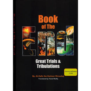 Book of the End - Great Trials & Tribulations By Hafiz Ibn Katheer