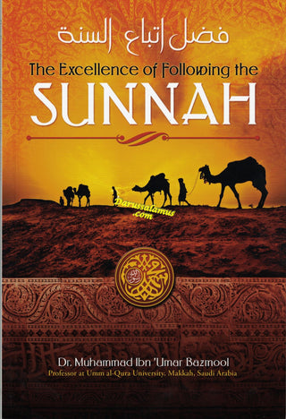 The Excellence of Following the Sunnah By Shaykh Muhammad Ibn 'Umar Bazmool